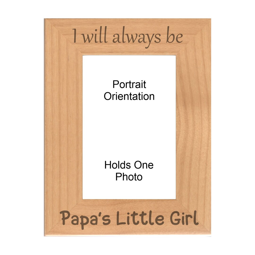 Grandpa Gifts I Will Always Be Papa's Little Girl Engraved Natural Wood Picture Frame (WF-055), Fathers Day, Birthday, Christmas Present MakerPlace